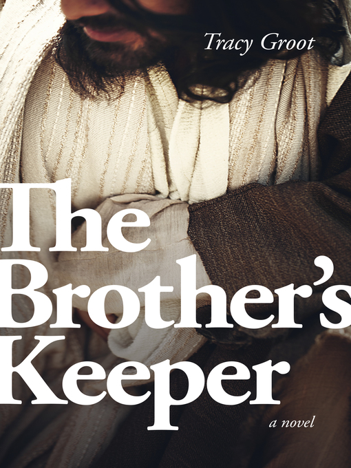 Title details for The Brother's Keeper by Tracy Groot - Available